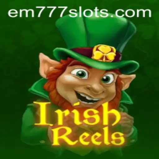 Dive into the Exciting World of IrishReels with EM777