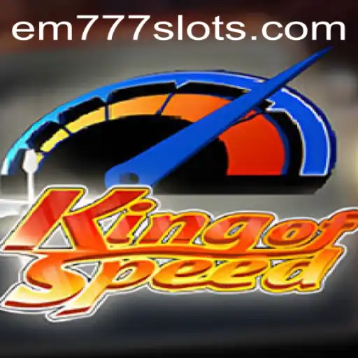 Master the Thrills of KingofSpeed with EM777