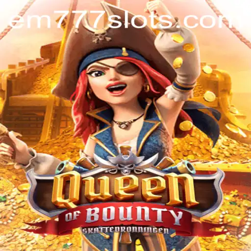 The Thrilling Adventure of QueenofBounty: Navigating the High Seas with EM777