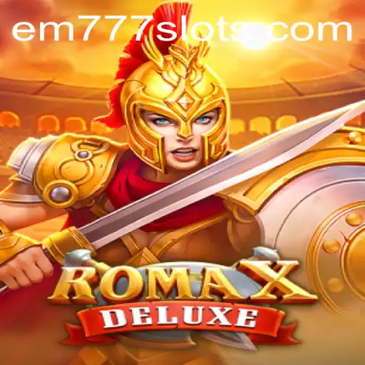 RomaXDeluxe: Revolutionizing Gaming with EM777
