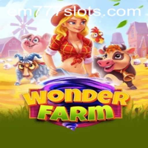 Unveiling WonderFarm: A New Realm of Excitement and Strategy - The Game With EM777